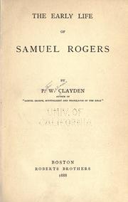 The early life of Samuel Rogers by P. W. Clayden