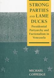 Strong parties and lame ducks by Michael Coppedge