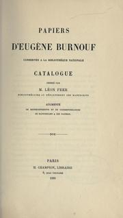 Cover of: Papiers d'Eug©Łene Burnouf conserv©Øes ©Ła la Biblioth©Łeque nationale by Bibliothèque nationale (France). Département des manuscrits.