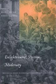 Enlightenment, passion, modernity : historical essays in European thought and culture