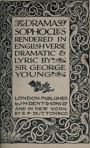 Cover of: The dramas of Sophocles rendered in English verse, dramatic & lyric