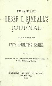 Cover of: President Heber C. Kimball's journal.: Designed for the instruction and encouragement of young Latter-day saints.