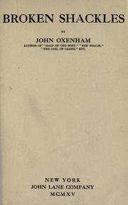 Cover of: Broken shackles by Oxenham, John