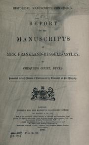 Cover of: Report on the manuscripts of Mrs. Franklin-Russell-Astley by Great Britain. Royal Commission on Historical Manuscripts.