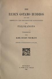 Cover of: Die Reden Gotamo Budhos, aus der Sammlung der Bruchstücke Suttanipato des Pali-Kanons.: Übersetzt von Karl Eugen Neuman