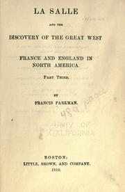 Cover of: La Salle and the discovery of the great West. by Francis Parkman