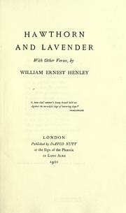 Cover of: Hawthorn and lavender, with other verses by William Ernest Henley