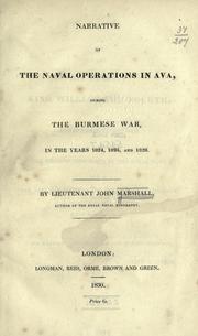Narrative of the naval operations in Ava, during the Burmese war, in the years 1824, 1825, and 1826 by Marshall, John