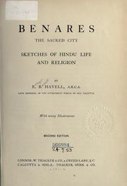 Cover of: Benares: the sacred city; sketches of Hindu life and religion