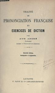 Cover of: Traité de prononciation française et exercices de diction. by Auguste André