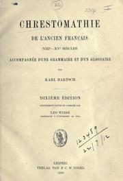 Cover of: Chrestomathie de l'ancien français, 8e-15e siècles, accompagnée d'une grammaire et d'un glossaire.: 10. éd., entièrement rev. et cor. par Leo Wiese.