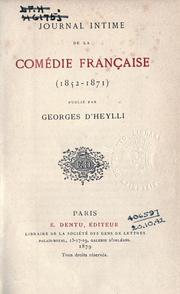 Cover of: Journal intime de la Comédie française, 1852-1871.: Publié par Georges d'Heylli.