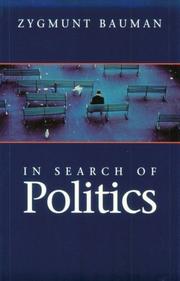 Cover of: In search of politics by Zygmunt Bauman