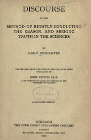 Cover of: Discourse on the method of rightly conducting the reason, and seeking truth in the sciences. by René Descartes