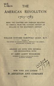 Cover of: The American Revolution, 1763-1783: being the chapters and passages relating to America from the author's History of England in the eighteenth century