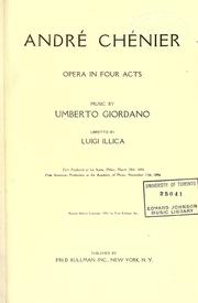 Cover of: André Chénier: opera in four acts.  Libretto by Luigi Illica.
