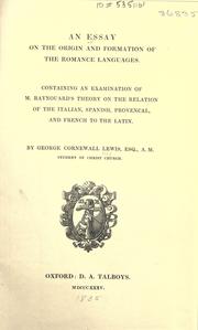 An essay on the origin and formation of the Romance languages by Lewis, George Cornewall Sir
