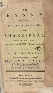 Cover of: essay on the writings and genius of Shakespear, compared with the Greek and French dramatic poets.: With some remarks upon the misrepresentations of Mons. de Voltaire.