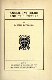 Anglo-Catholics and the future by Basil Ralfe Davies