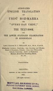 Cover of: Annotated English translation of Urdu roz-marra, or, "Every-day Urdu": the text-book for the lower standard examination in Hindustani