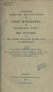 Cover of: Annotated English translation of Urdu roz-marra: or "Every-day Urdu", the text-book for the lower standard examination in Hindustani.