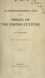 Cover of: An anthropogeographical study of the origin of the Eskimo culture. by Hans Peder Steensby
