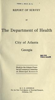 Cover of: Report of survey of the Department of health, city of Atlanta, Georgia by Bureau of Municipal Research (New York, N.Y.)