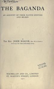 Cover of: The Baganda: an account of their native customs and beliefs.