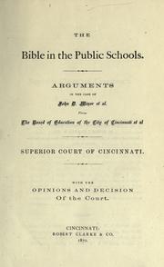 Cover of: The Bible in the public schools: arguments in the case of John D. Minor ... [et al.] versus the Board of Education of the City of Cincinnati ... [et al.] : with the opinions and decision of the court. --.