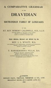 Cover of: A comparative grammar of the Dravidian or South-Indian family of languages