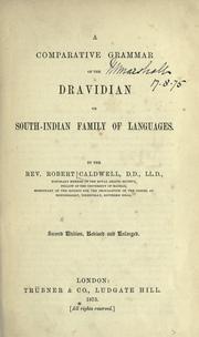 Cover of: A comparative grammar of the Dravidian or South-Indian family of languages. by Robert Caldwell