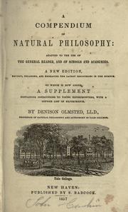 Cover of: A compendium of natural philosophy: adapted to the use of the general reader, and of school and academies : to which is now added a supplement containing instructions to young experimenters, with a copious list of experiments