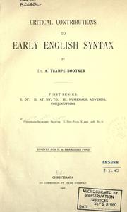 Cover of: Critical contributions to early English syntax.: First series: 1. of; 2. at, by, to; 3. numerals, adverbs, conjunctions.