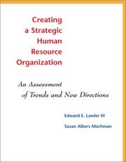 Cover of: Creating a Strategic Human Resources Organization: An Assessment of Trends and New Directions