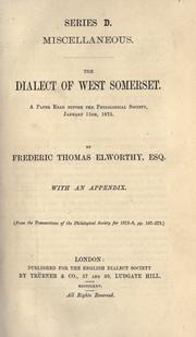 Cover of: dialect of West Somerset, a paper read before the Philological Society, January 15th, 1875. With an appendix.