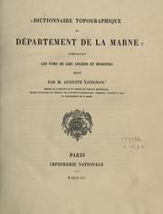 Cover of: Dictionnaire topographique de département de la Marne, comprenant les noms de lieu anciens et modernes. by Auguste Longnon
