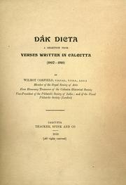 Cover of: Dâk dicta: a selection from verses written in Calcutta (1907-1910)