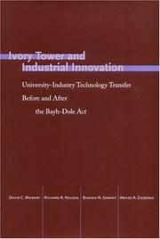 Cover of: Ivory Tower and Industrial Innovation by David Mowery, Richard Nelson, Bhaven Sampat, Arvids Ziedonis