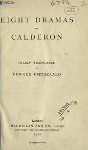 Cover of: Eight dramas of Calderon, freely tr. by Edward FitzGerald