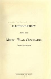 Cover of: Electro-therapy with the Morse wave generator.