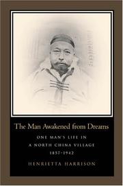 Cover of: The Man Awakened from Dreams: One Man's Life in a North China Village, 1857-1942