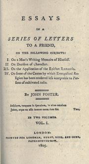 Cover of: Essays: in a series of letters, on the following subjects: I. On a man's writing memoirs of himself.  II. On decision of character. III. On the application of the epithet romantic.  IV. On some of the causes by which evangelical religion has been rendered less acceptable to persons of cultivated taste