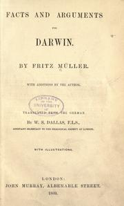 Cover of: Facts and arguments for Darwin by by Fritz Müller ; with additions by the author ; translated from the German by W.S. Dallas.