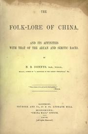 Cover of: The folk-lore of China, and its affinities with that of the Aryan Semitic races