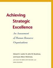 Cover of: Achieving strategic excellence: an assessment of human resource organizations