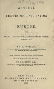 Cover of: General history of civilization in Europe from the fall of the Roman empire to the French revolution. by François Guizot