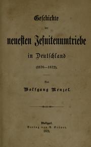 Cover of: Geschichte der neuesten Jesuitenumtriebe in Deutschland (1870-1872)