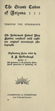 Cover of: Grand Cañon of Arizona through the stereoscope : the Underwood Patent Map system combined with eighteen original stereoscopic photographs
