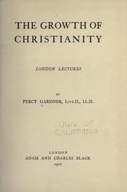 Cover of: growth of Christianity: London lectures.