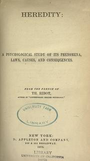 Cover of: Heredity: a psychological study of its phenomena, laws, causes, and consequences. by Théodule Armand Ribot